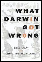 What+Darwin+Got+Wrong,+Jerry+Fodor,+Massimo+Piattelli-Palmarini,+theory+of+evolution,+natural+selection