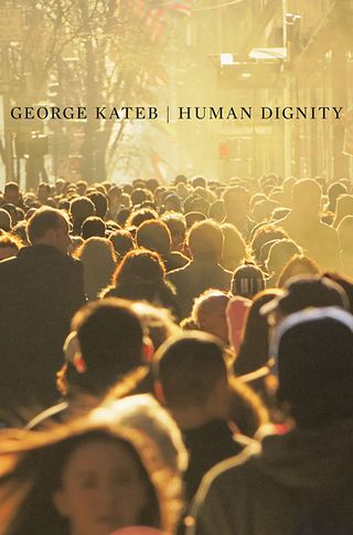 George Kateb -Human Dignity