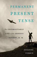 Permanent-present-tense-the-unforgettable-life-of-the-amnesic-patient-h-m