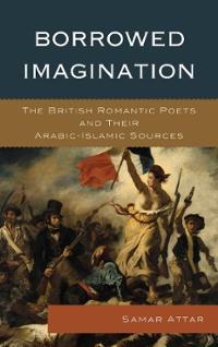 Borrowed-imagination-british-romantic-poets-their-arabic-islamic-samar-attar-hardcover-cover-art