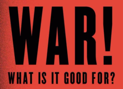 War what is it good for