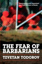 Todorov - Fear of Barbarians