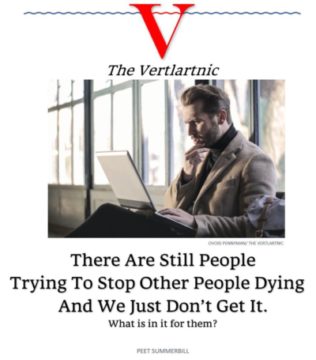 A satirical piece from "The Vertlartnic" (with the same font as The Atlantic): "There are still people trying to stop other people dying and we just don't get it. What is in it for them?" with an image of a man looking questioningly at a laptop.