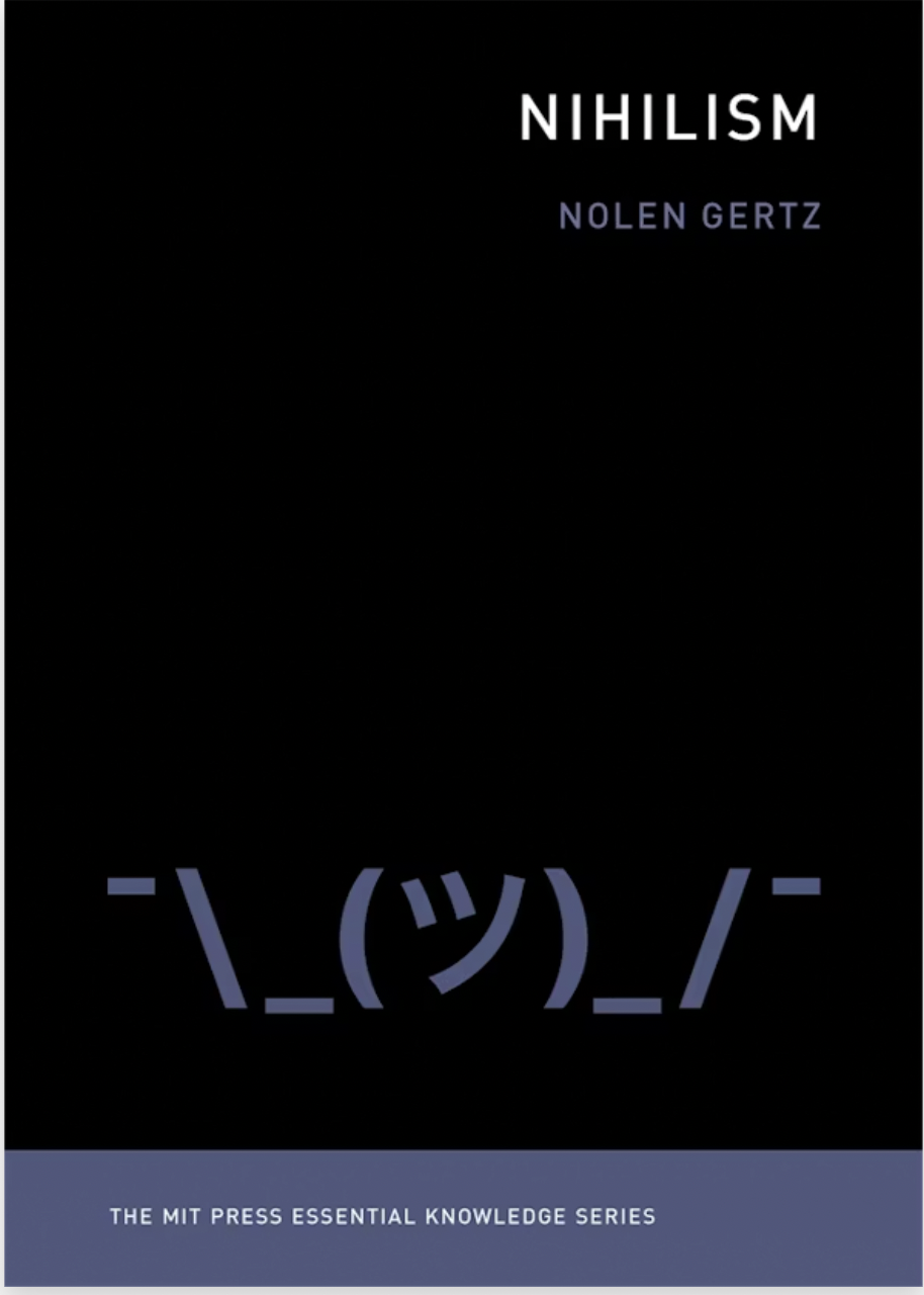 Oh Well: On Nihilism